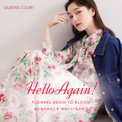 QUEENS COURT|2025SS new story HELLO Again!Flowers begin to bloom.