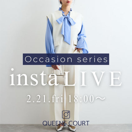QUEENS COURT | 【Instagram LIVE】2.21.fri 見逃し配信