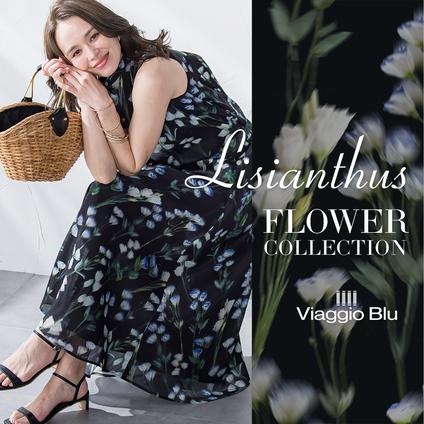 Viaggio Blu | 夏の花リシアンサスをリラクシーにぼかしたプリントシリーズ。 シアーとフローラルで大人のサマースタイリングを提案します。