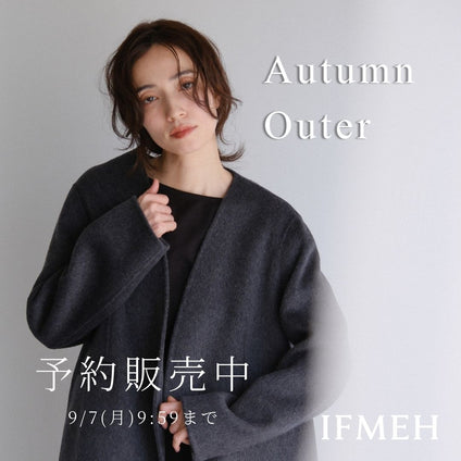IFMEH｜ 10月お届け！新作秋アウター予約販売
