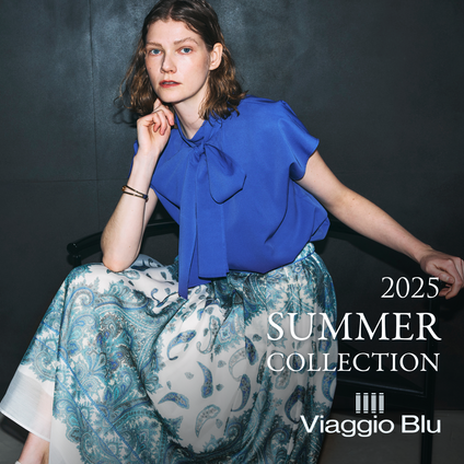 Viaggio Blu | 2025SS WEBカタログ vol.02