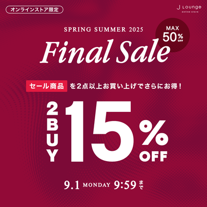 JLounge│FINAL SALE & セール商品2BUY15%OFF [9/1(月)9:59まで]