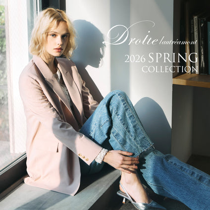 Droite lautreamont | 2026SS WEBカタログ vol.01