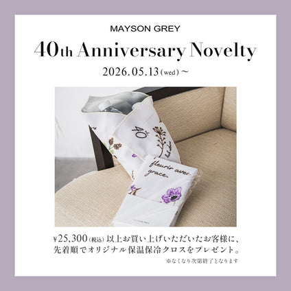 MAYSON GREY│40th ANNIVERSARY NOVELTY