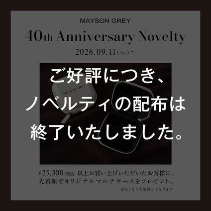 MAYSON GREY│40th ANNIVERSARY NOVELTY