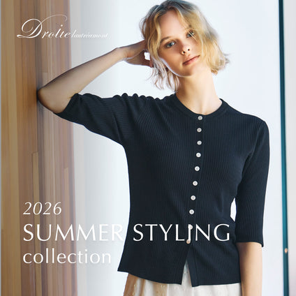 Droite lautreamont│涼しく、軽やかに。大人の夏スタイルを彩るコレクション。