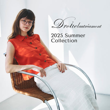 Droite lautreamont | 2025SS WEBカタログ vol.02