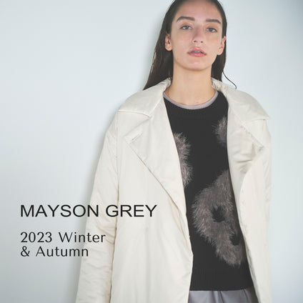 MAYSON GREY |  2023AW WEBカタログ vol.02