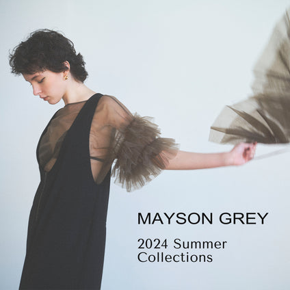 MAYSON GREY | 2024SS WEBカタログ vol.02