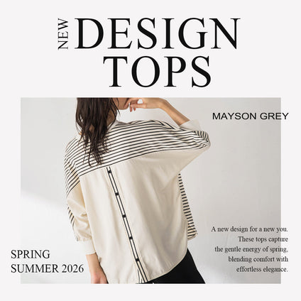 MAYSON GREY｜いつものトップスをアップデート。着るだけで印象が変わるNEWデザイン。